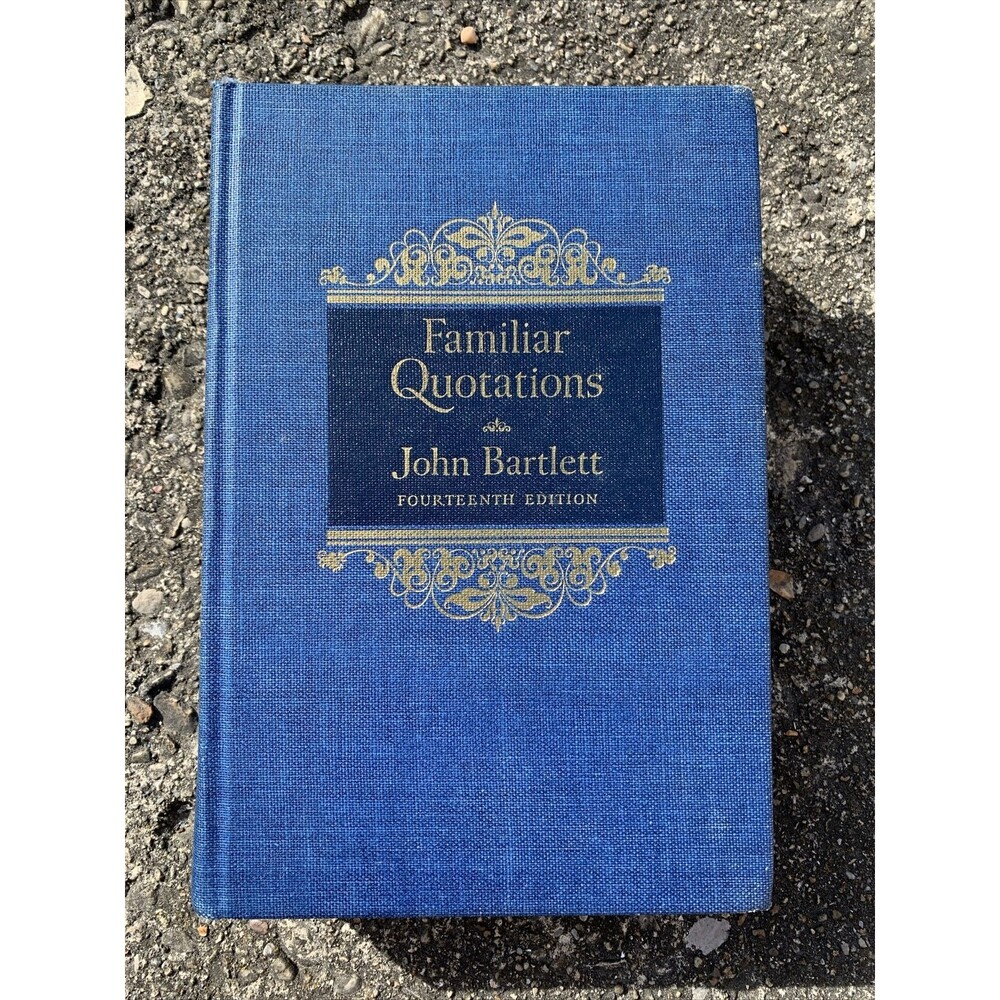 Familiar Quotations by John Bartlett Fourteenth Edition